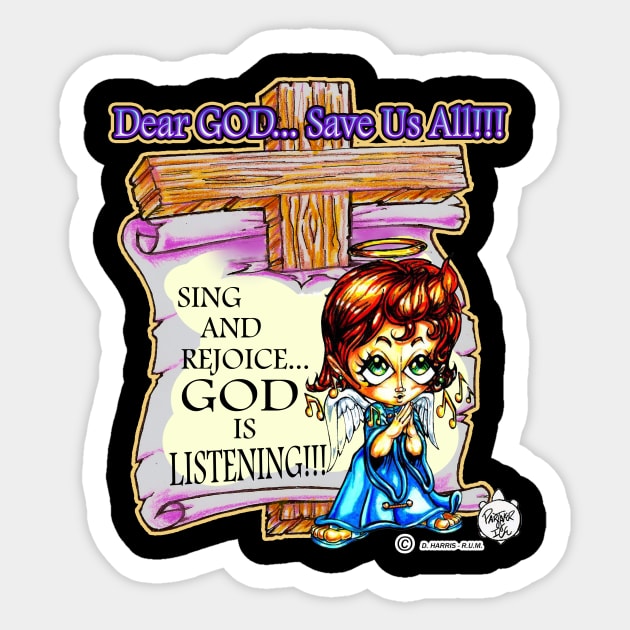 DEAR GOD SAVE US ALL - HEAVEN SENT ANGEL 7 Sticker by DHARRIS68